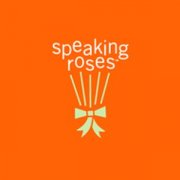 speaking roses