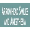 Arrowhead Smiles and Anesthesia