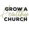 Grow a Healthy Church